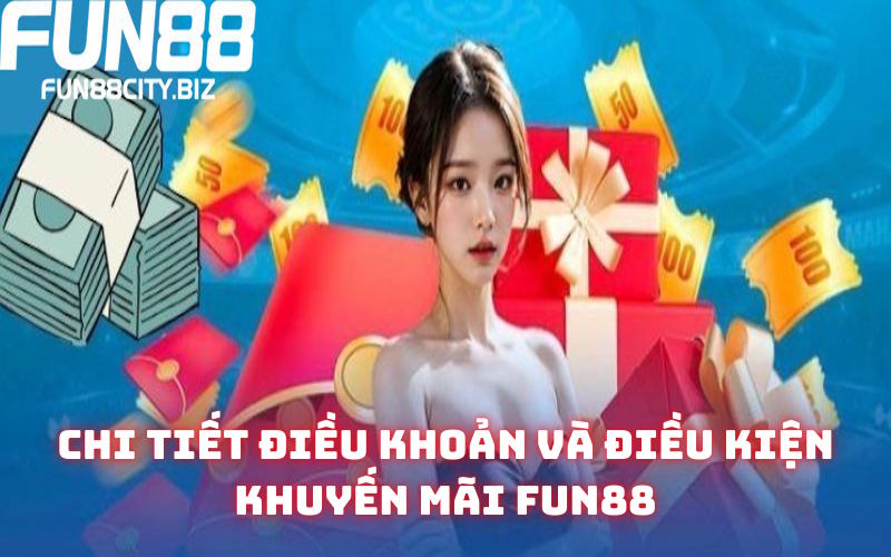 Điều khoản đáp ứng nhận khuyến mãi Fun88