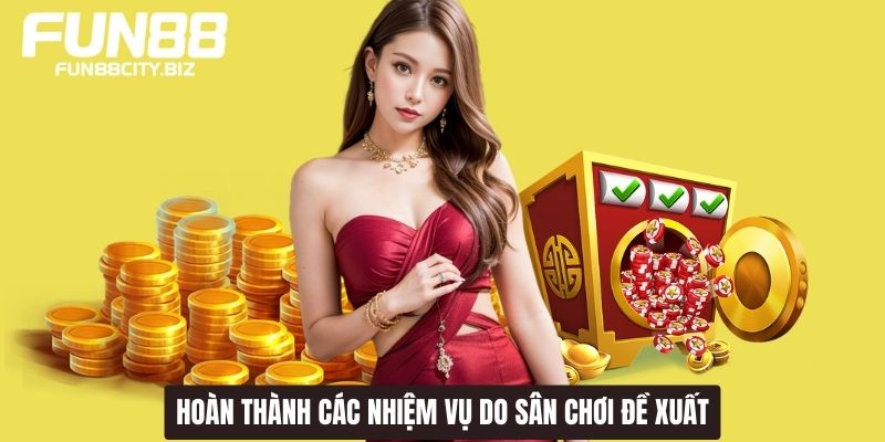Hoàn thành các nhiệm vụ do sân chơi đề xuất