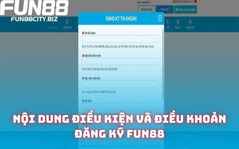 Điều kiện cần và đủ khi đăng ký Fun88